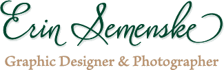 Erin Semenske: Graphic Designer & Photographer